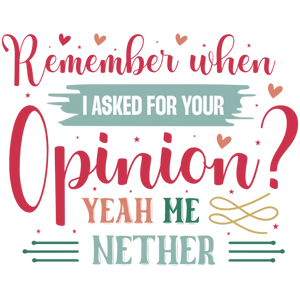 Opinion Not Wanted T-Shirt Transfer