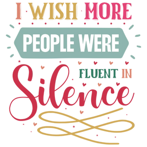 I Wish More People Were Fluent in Silence