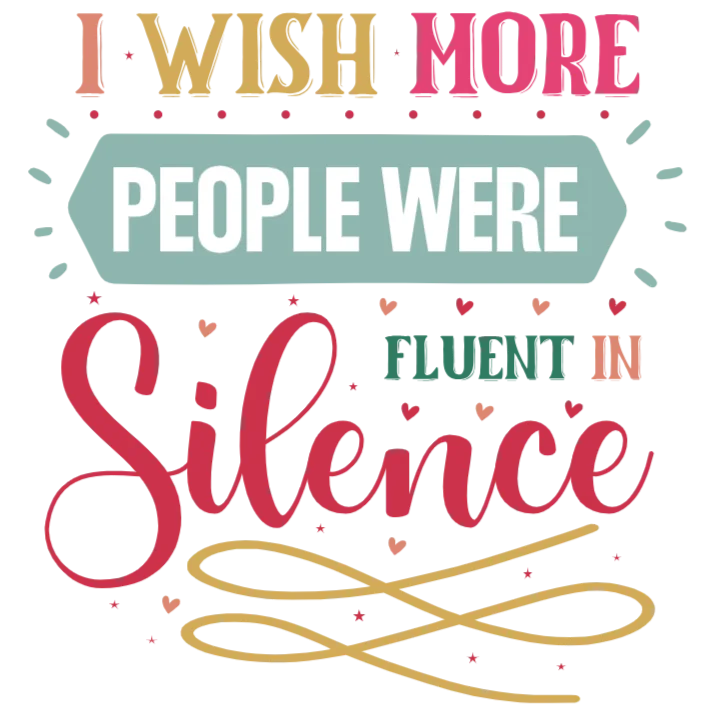 I Wish More People Were Fluent in Silence