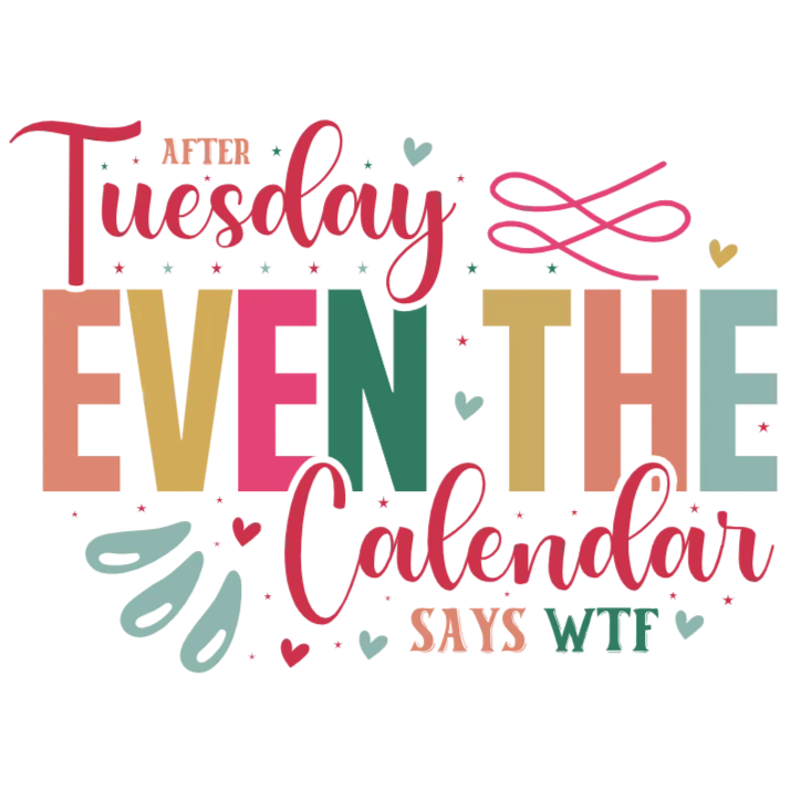 After Tuesday Even The Calendar Says WTF