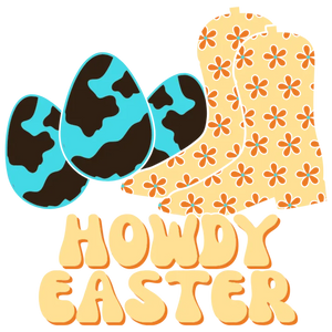 Howdy Easter Boots and Eggs