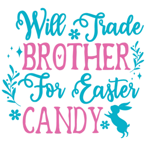 Will Trade Brother For Easter Candy