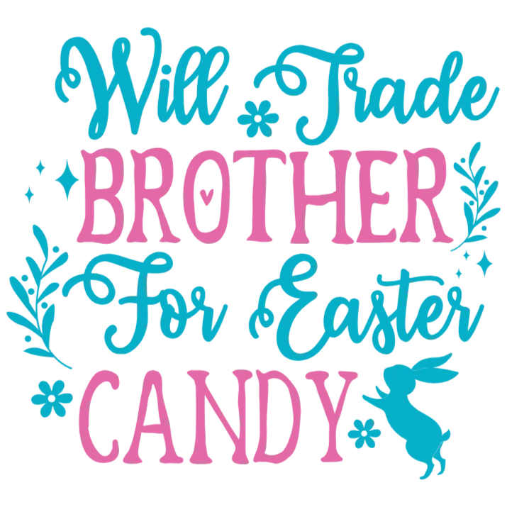 Will Trade Brother For Easter Candy
