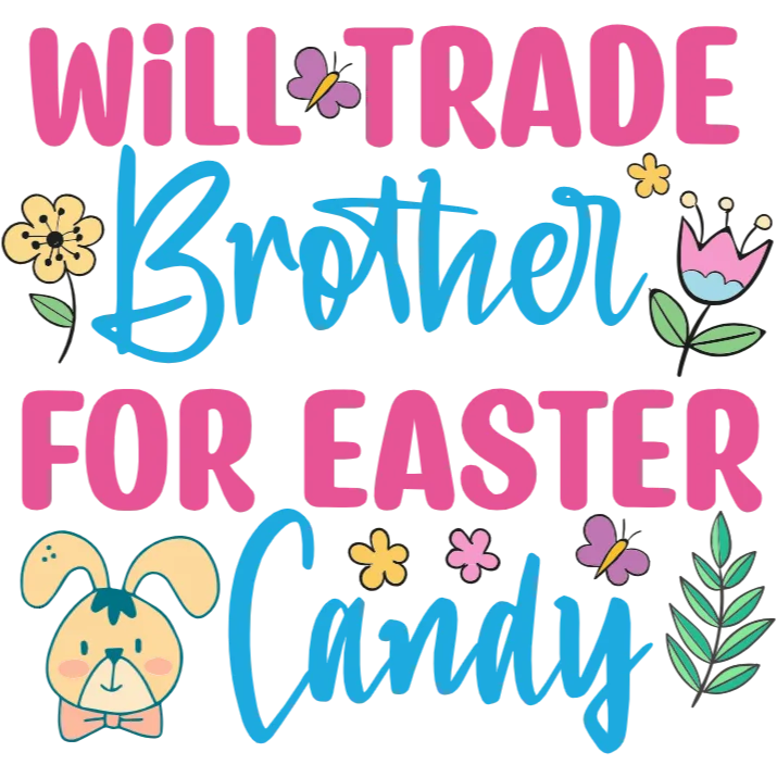 Will Trade Brother for Easter Candy