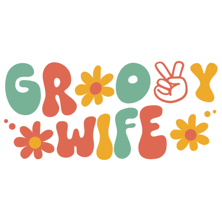 Groovy Wife Graphic for Custom Apparel