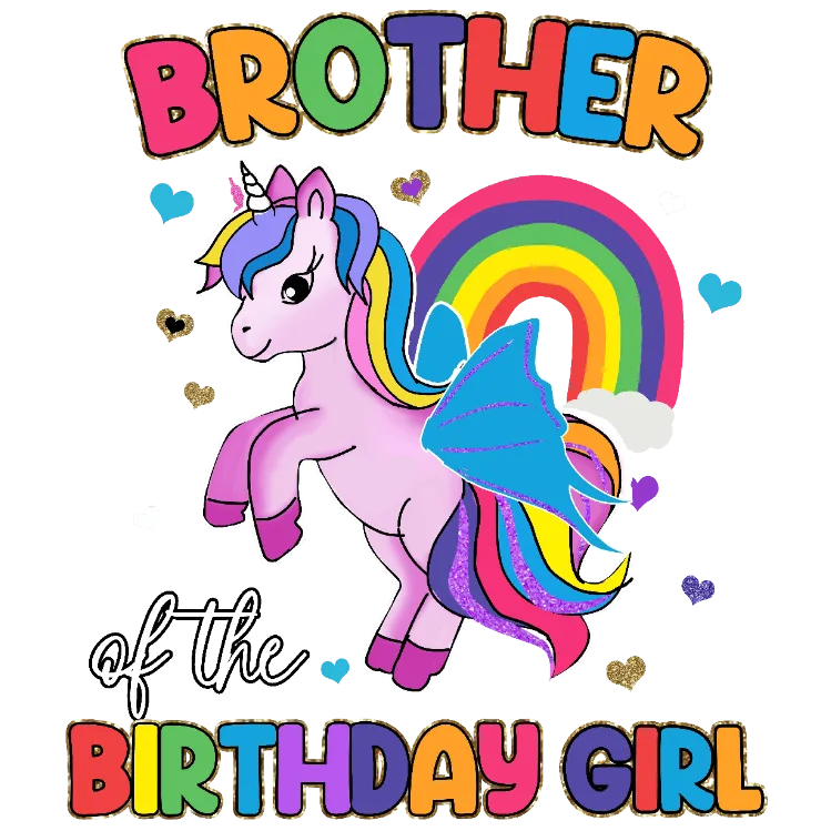 Brother of The Birthday Girl - Unicorn, Rainbow, and Hearts