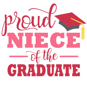 Proud Niece of a Graduate