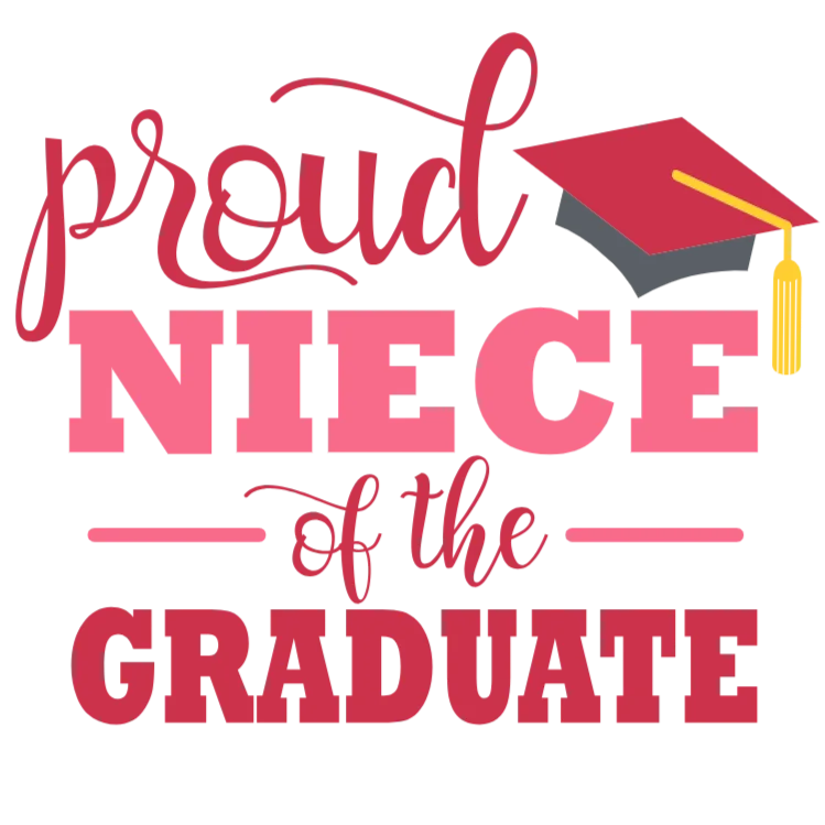 Proud Niece of a Graduate
