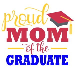 Proud Mom of a Graduate