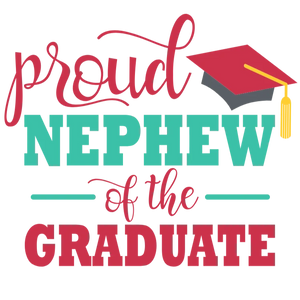 Proud Nephew of a Graduate