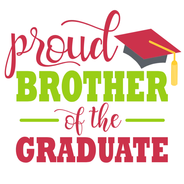 Proud Brother of a Graduate