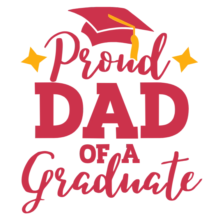 Proud Dad of a Graduate