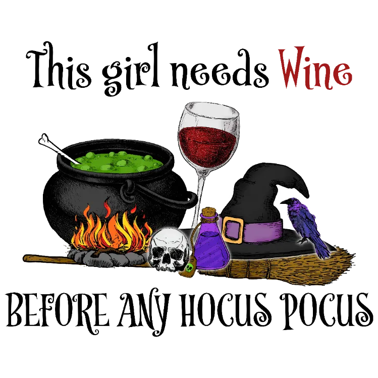 This Girl Needs Wine Before Any Hocus Pocus