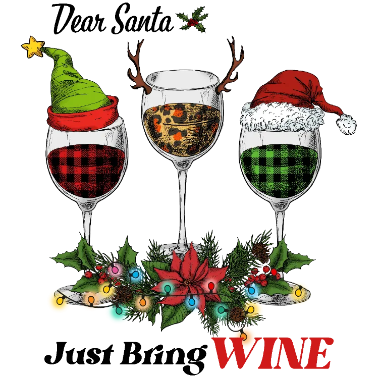 Dear Santa, Just Bring Wine