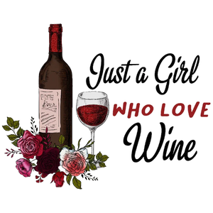 Just a Girl Who Loves Wine