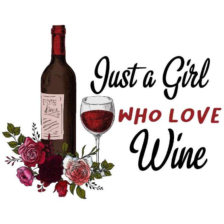 Just a Girl Who Loves Wine
