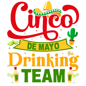 Cinco De Mayo Drinking Team