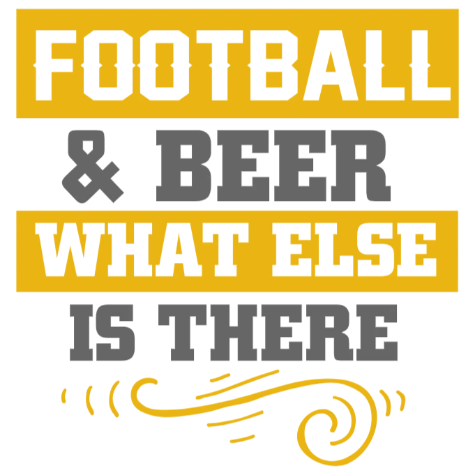 Football & Beer What Else Is There