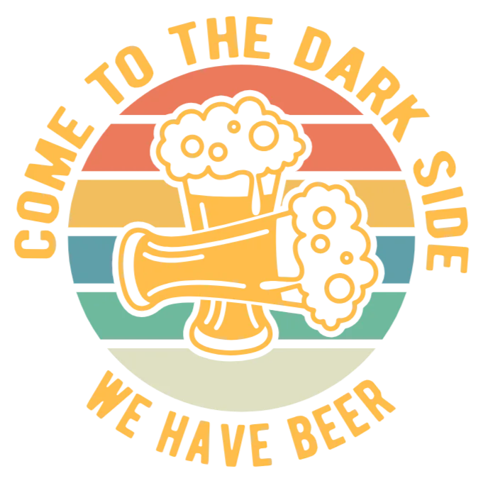 Come to the Dark Side We Have Beer
