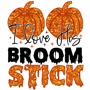 I Love His Broom Stick