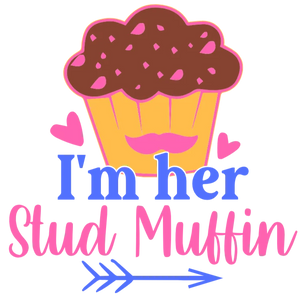 I'm Her Stud Muffin