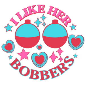 I Like Her Bobbers