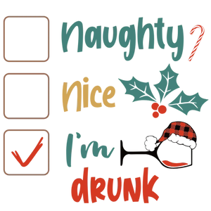Naughty or Nice: I'm Drunk T-Shirt