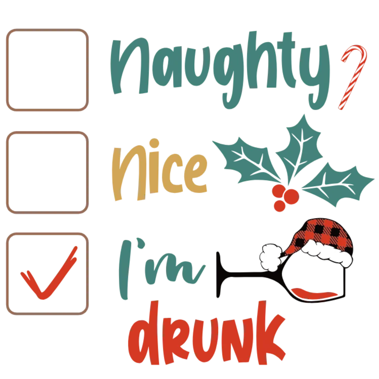 Naughty or Nice: I'm Drunk T-Shirt