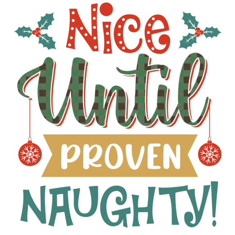 Nice Until Proven Naughty