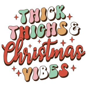 Thick Thighs & Christmas Vibes