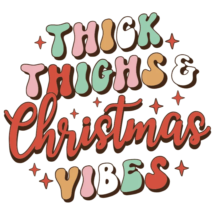 Thick Thighs & Christmas Vibes