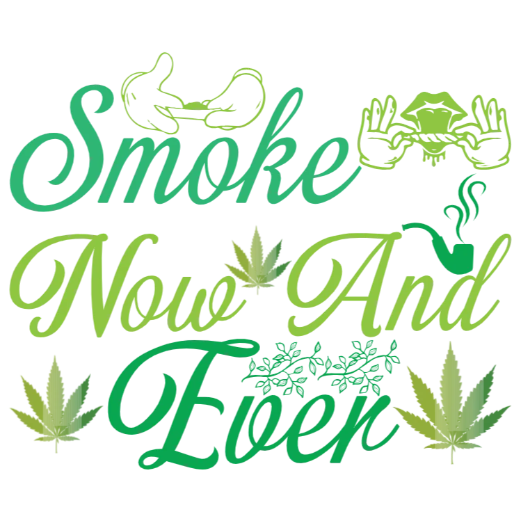 Smoke Now And Even