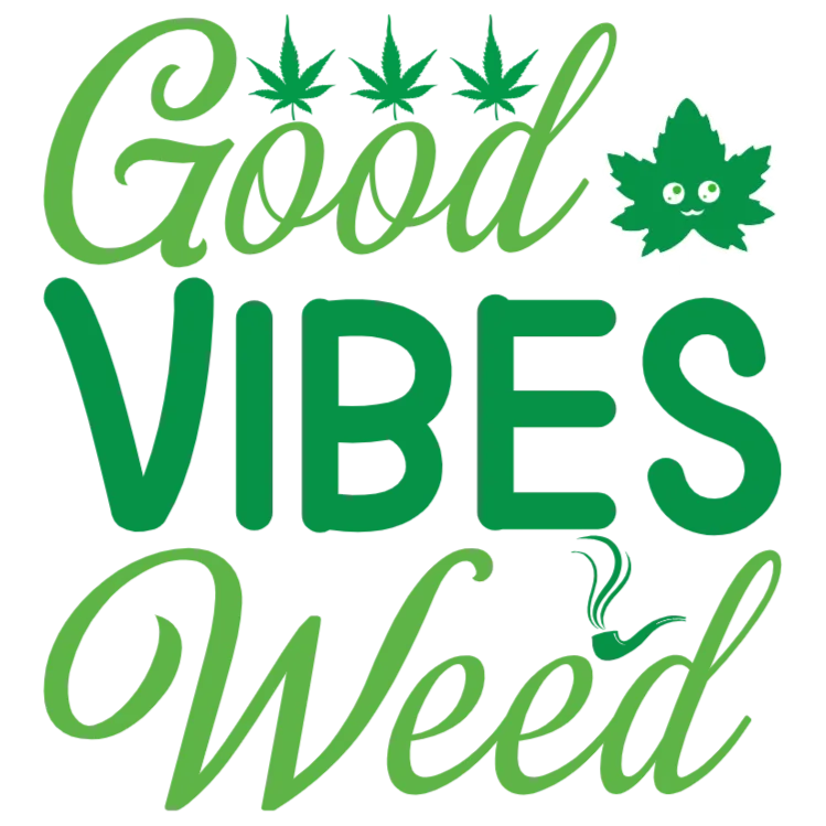 Good Vibes Weed