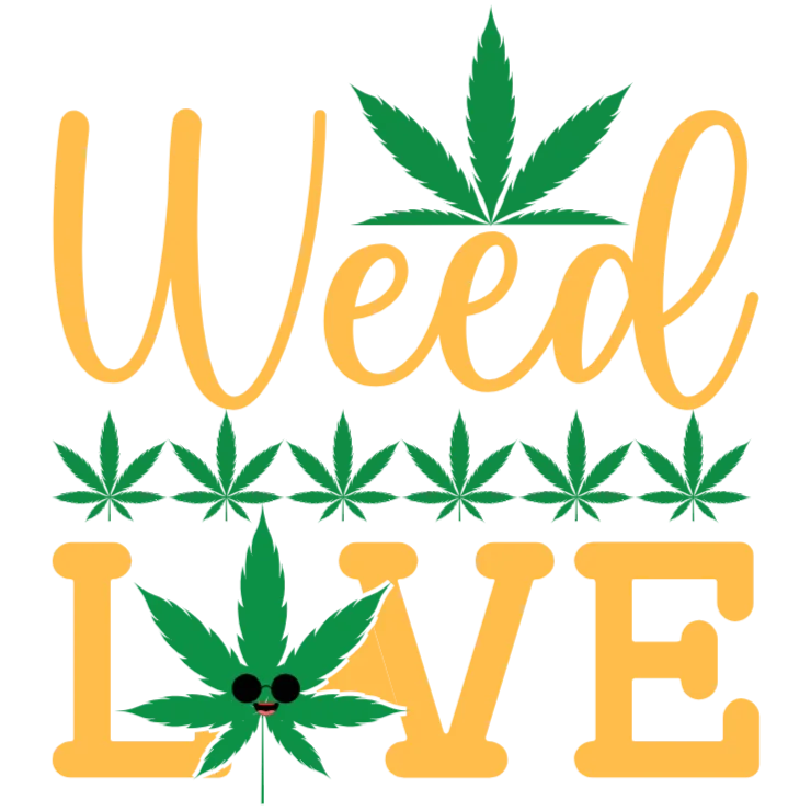 Weed Live Happy Life