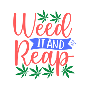 Weed It and Reap