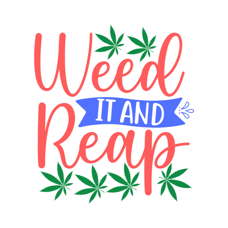 Weed It and Reap