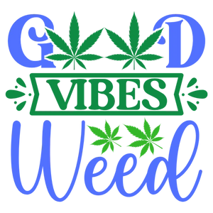 Good Vibes Weed Leaf T-Shirt Design
