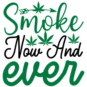 Smoke Now and Ever After