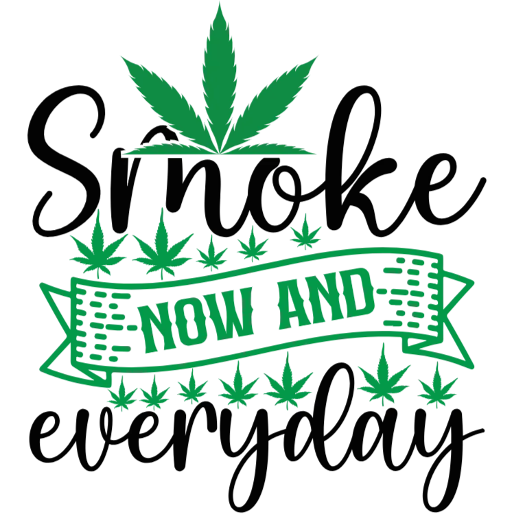 Smoke Now and Everyday