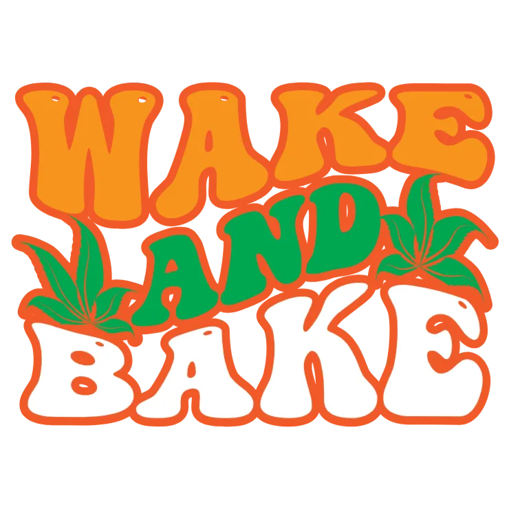 Wake and Bake