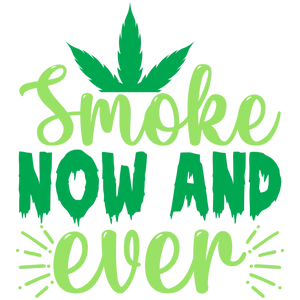 Smoke Now and Even