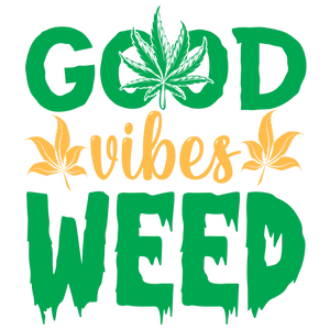 Good Vibes Weed Vibes