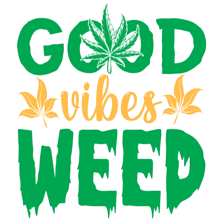 Good Vibes Weed Vibes