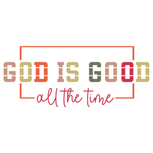 God is Good All the Time