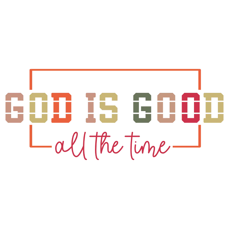 God is Good All the Time