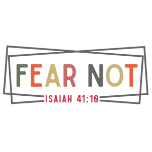 Fear Not Isaiah 41:10 T-Shirt Design