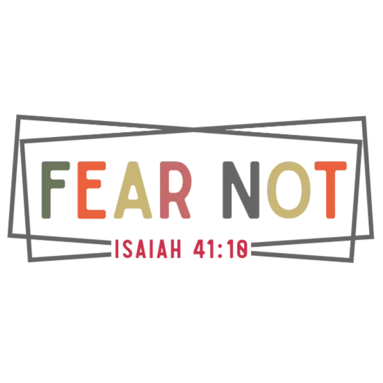 Fear Not Isaiah 41:10 T-Shirt Design