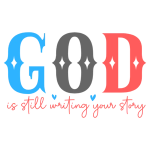 God is Still Writing Your Story