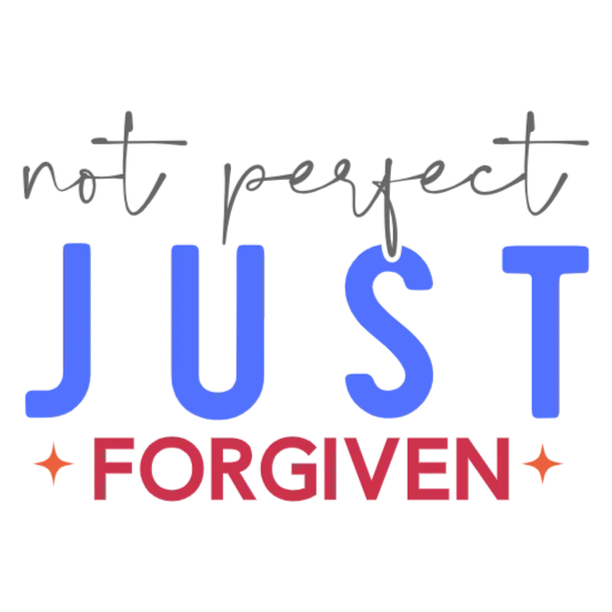 Not Perfect Just Forgiven