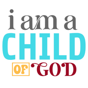I Am a Child of God Graphic Design PNG Image